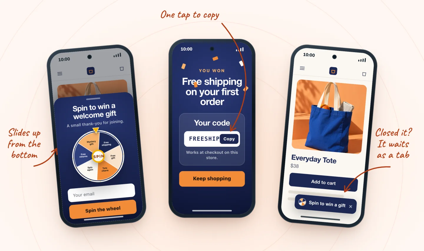 Three phones: a spin-to-win pop-up sliding up from the bottom of a store page, a win screen with the code FREESHIP and a Copy button, and the closed pop-up waiting as a small tab under Add to cart